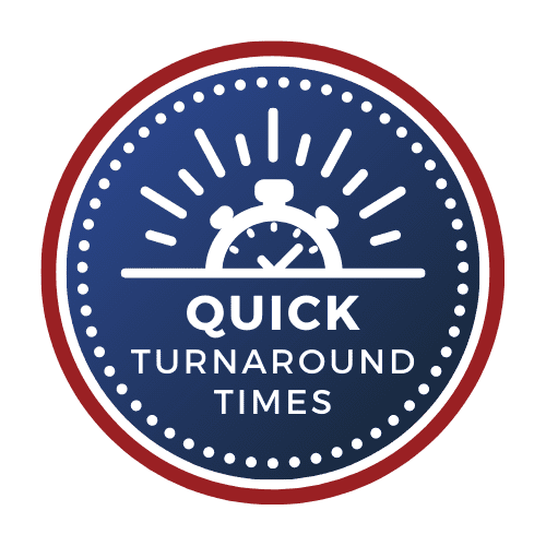 Quick Turnaround Times